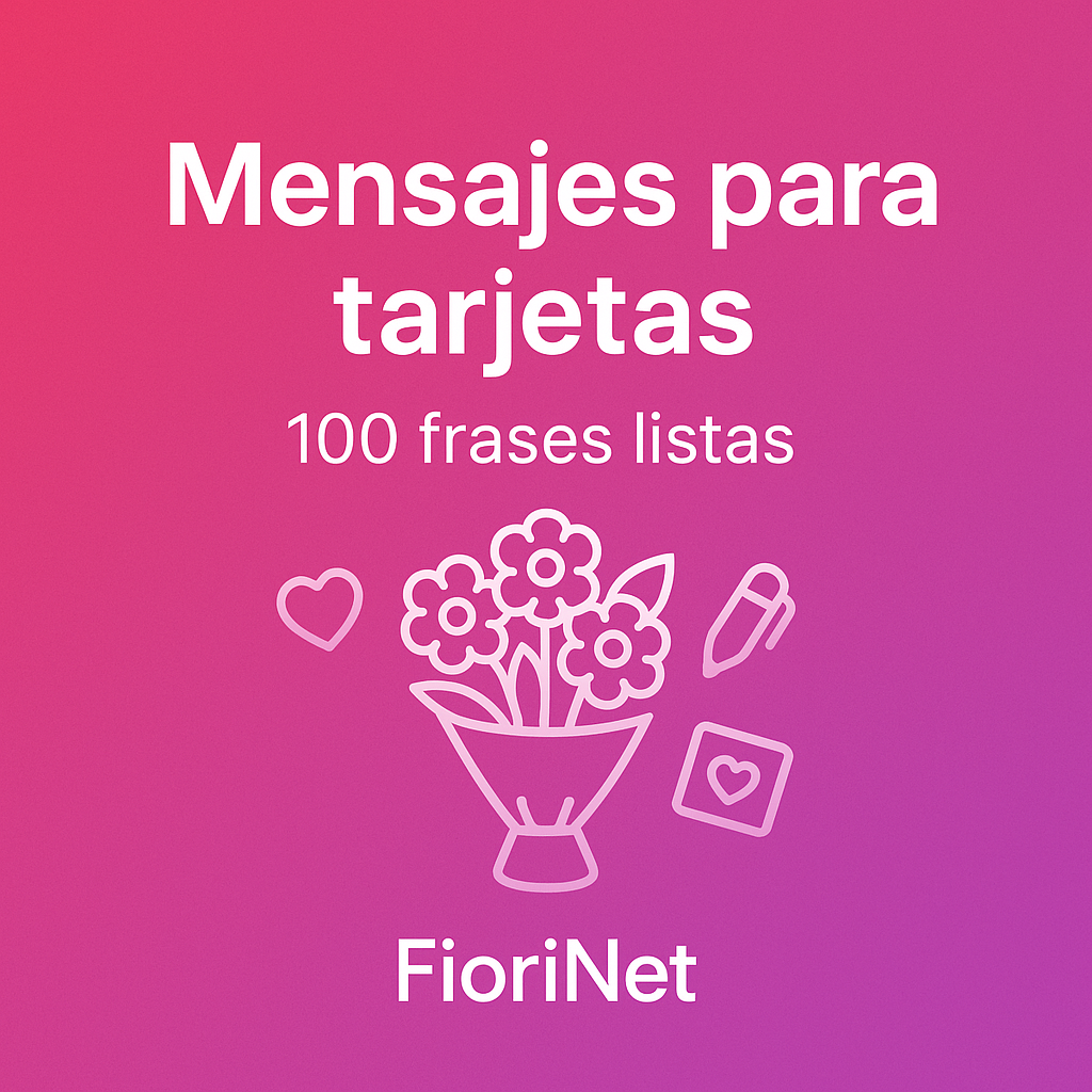100 mensajes para tarjetas de flores