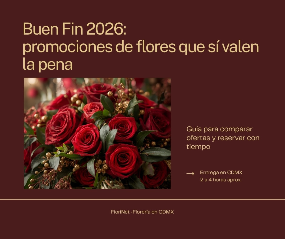 Buen Fin 2026: promociones de flores que vale la pena agarrar