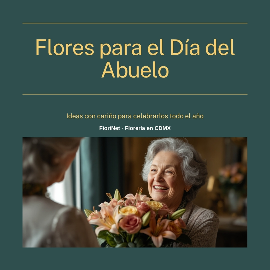 Flores para el Día del Abuelo: ideas con cariño para celebrarlos todo el año