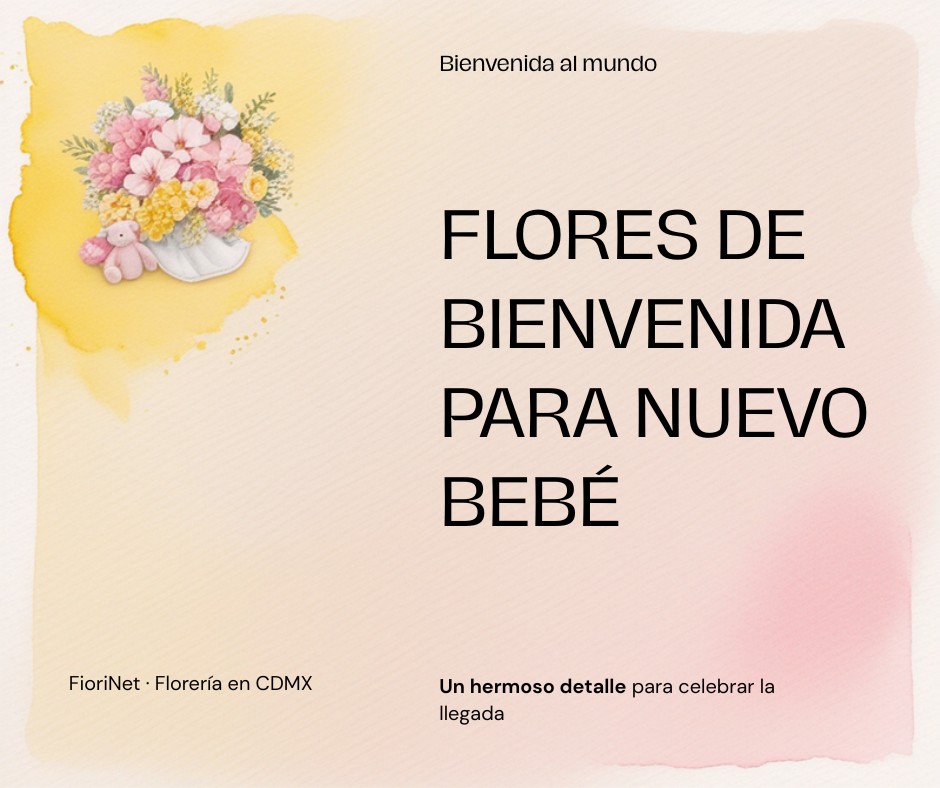 Flores de bienvenida para nuevo bebé: niño, niña y unisex