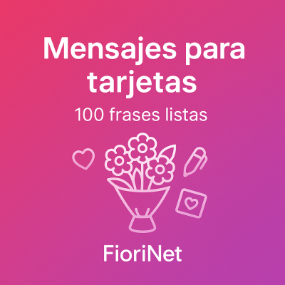 100 mensajes para tarjetas de flores