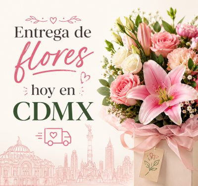 Entrega de flores hoy en CDMX