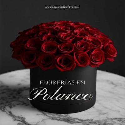 Florerías en Polanco con envío en 2 horas: guía 2026