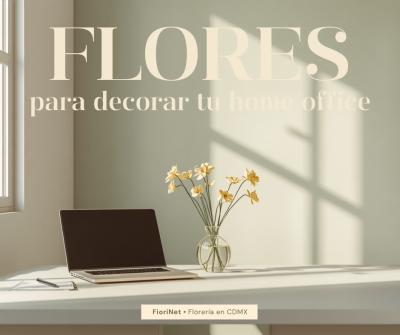 Flores para decorar tu home office: 7 ideas prácticas