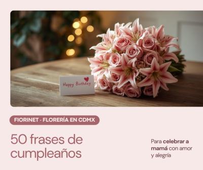 Mensajes de cumpleaños para mamá: 50 frases con corazón