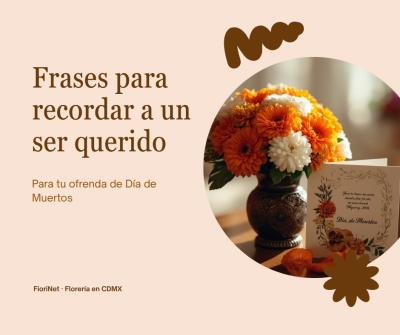 Frases para recordar a un ser querido en Día de Muertos